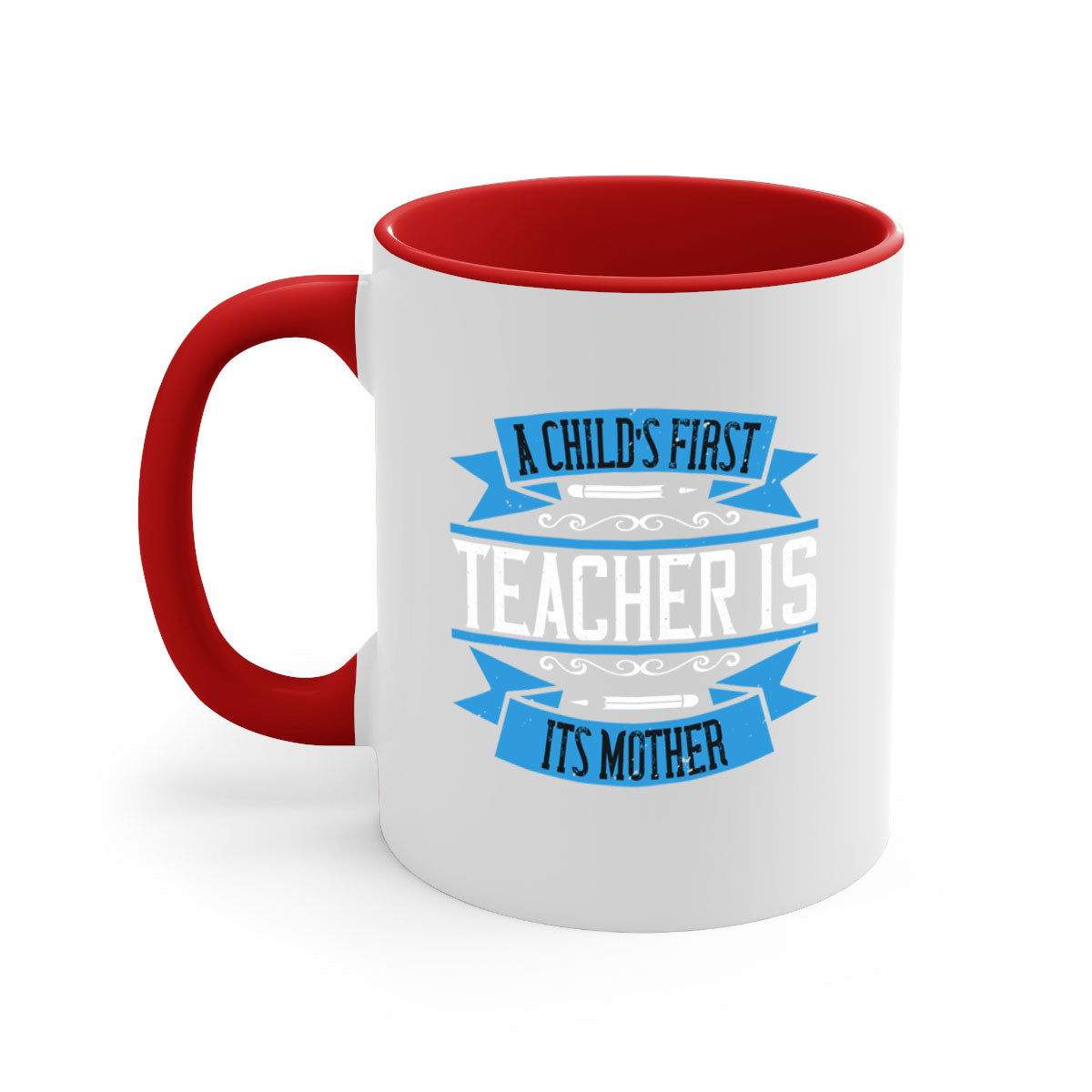 A stylish two-tone coffee mug with a colored handle and glossy finish, featuring the phrase 'A child’s first teacher is its mother'.