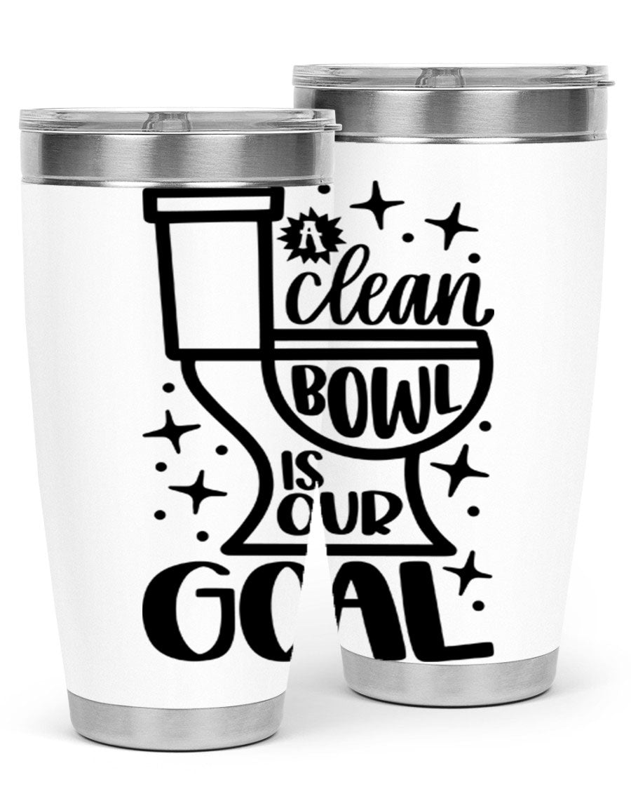 A clean bowl is our goal 49# tumbler in 20oz and 30oz sizes, showcasing double wall vacuum stainless steel design with a drink-thru lid.