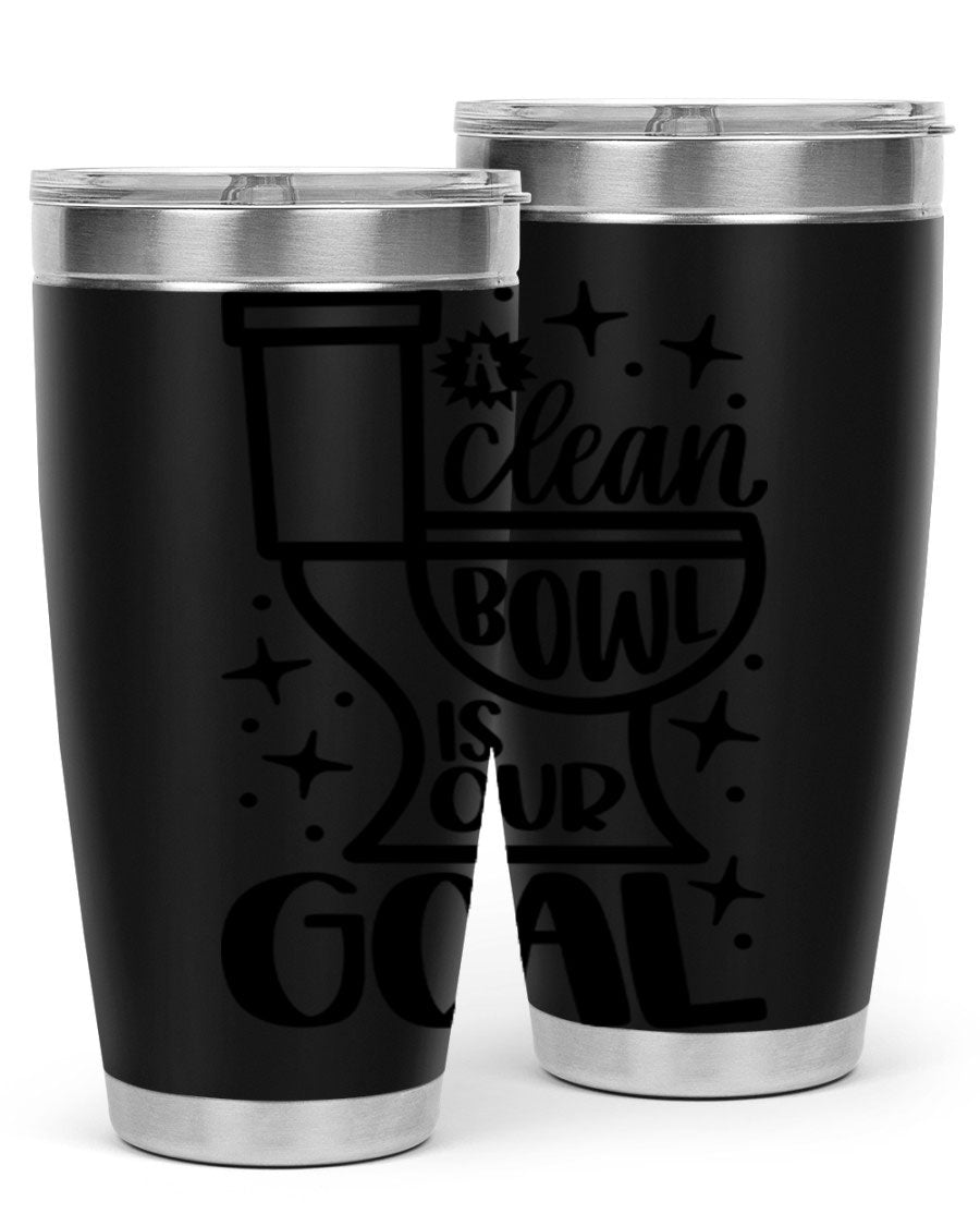 A clean bowl is our goal 49# tumbler in 20oz and 30oz sizes, showcasing double wall vacuum stainless steel design with a drink-thru lid.