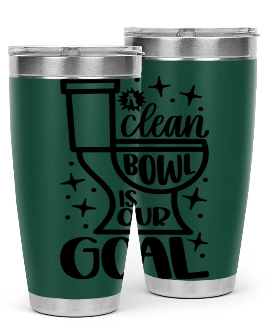 A clean bowl is our goal 49# tumbler in 20oz and 30oz sizes, showcasing double wall vacuum stainless steel design with a drink-thru lid.