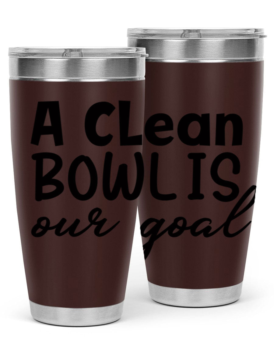 A clean bowl is our goal 93# 20oz stainless steel tumbler with a sleek design, double wall vacuum insulation, and a press-in drink-thru lid.