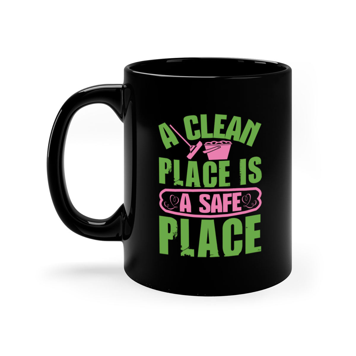 A clean place is a safe place Style 50# Mug featuring a glossy finish, colored handle, and interior, available in five vibrant colors.