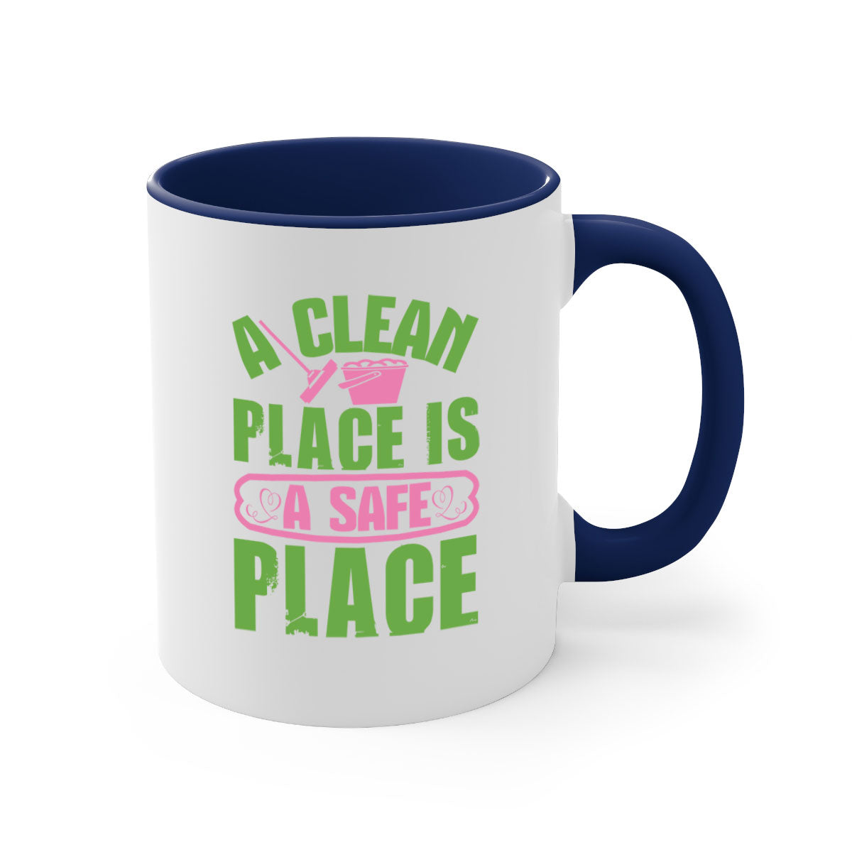 A clean place is a safe place Style 50# Mug featuring a glossy finish, colored handle, and interior, available in five vibrant colors.