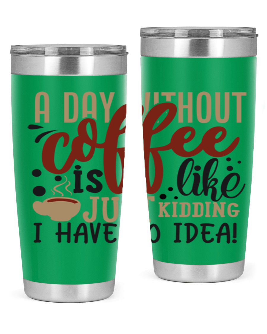 A stylish 20oz and 30oz stainless steel tumbler with humorous coffee-themed design, perfect for hot and cold beverages.