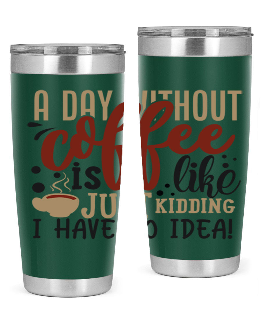 A stylish 20oz and 30oz stainless steel tumbler with humorous coffee-themed design, perfect for hot and cold beverages.