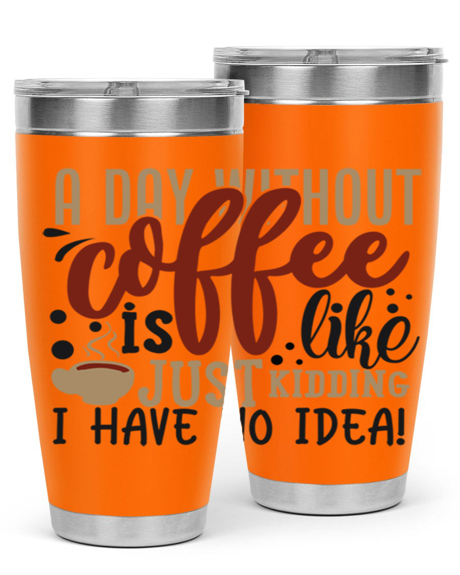 A stylish 20oz and 30oz stainless steel tumbler with humorous coffee-themed design, perfect for hot and cold beverages.