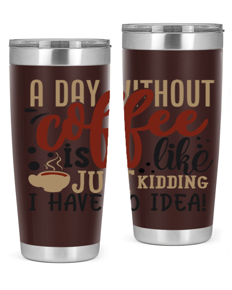 A stylish 20oz and 30oz stainless steel tumbler with humorous coffee-themed design, perfect for hot and cold beverages.