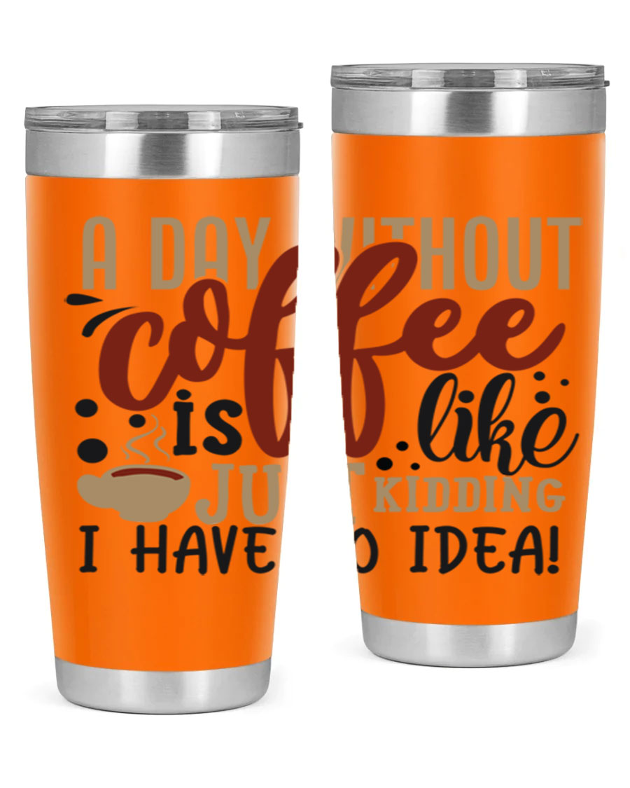 A stylish 20oz and 30oz stainless steel tumbler with humorous coffee-themed design, perfect for hot and cold beverages.