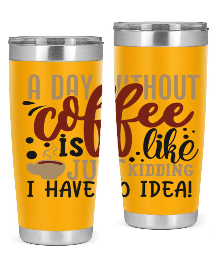 A stylish 20oz and 30oz stainless steel tumbler with humorous coffee-themed design, perfect for hot and cold beverages.