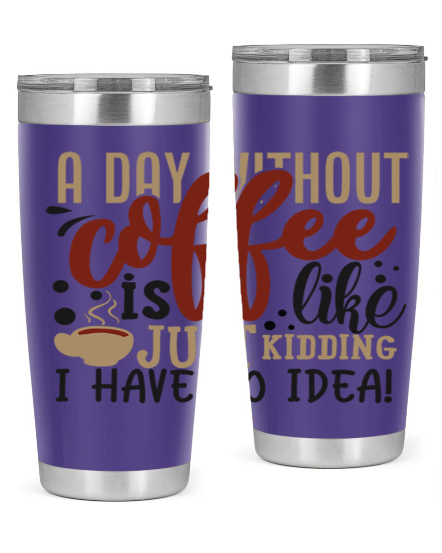 A stylish 20oz and 30oz stainless steel tumbler with humorous coffee-themed design, perfect for hot and cold beverages.