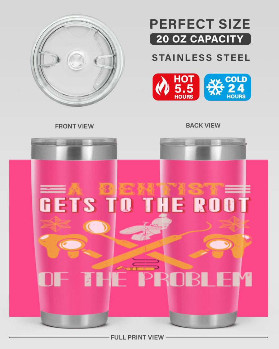 A Dentist Gets to the Root Style 39# tumbler, featuring a double wall vacuum stainless steel design with a vibrant print, perfect for hot and cold beverages.