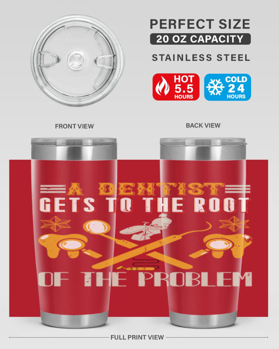 A Dentist Gets to the Root Style 39# tumbler, featuring a double wall vacuum stainless steel design with a vibrant print, perfect for hot and cold beverages.