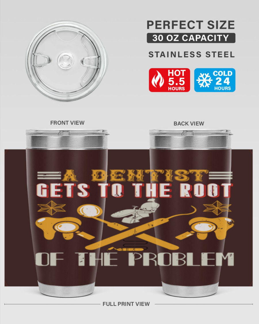 A Dentist Gets to the Root Style 39# tumbler, featuring a double wall vacuum stainless steel design with a vibrant print, perfect for hot and cold beverages.