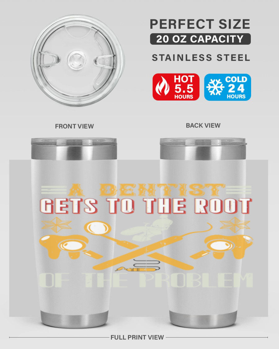 A Dentist Gets to the Root Style 39# tumbler, featuring a double wall vacuum stainless steel design with a vibrant print, perfect for hot and cold beverages.