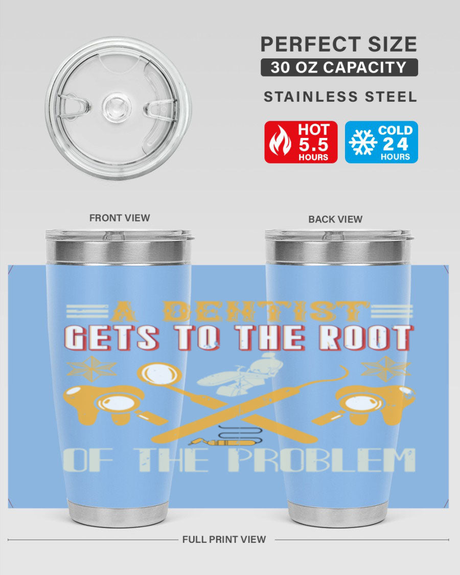 A Dentist Gets to the Root Style 39# tumbler, featuring a double wall vacuum stainless steel design with a vibrant print, perfect for hot and cold beverages.