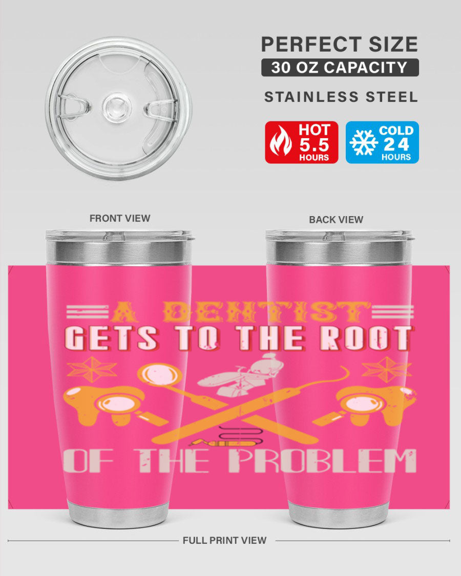 A Dentist Gets to the Root Style 39# tumbler, featuring a double wall vacuum stainless steel design with a vibrant print, perfect for hot and cold beverages.