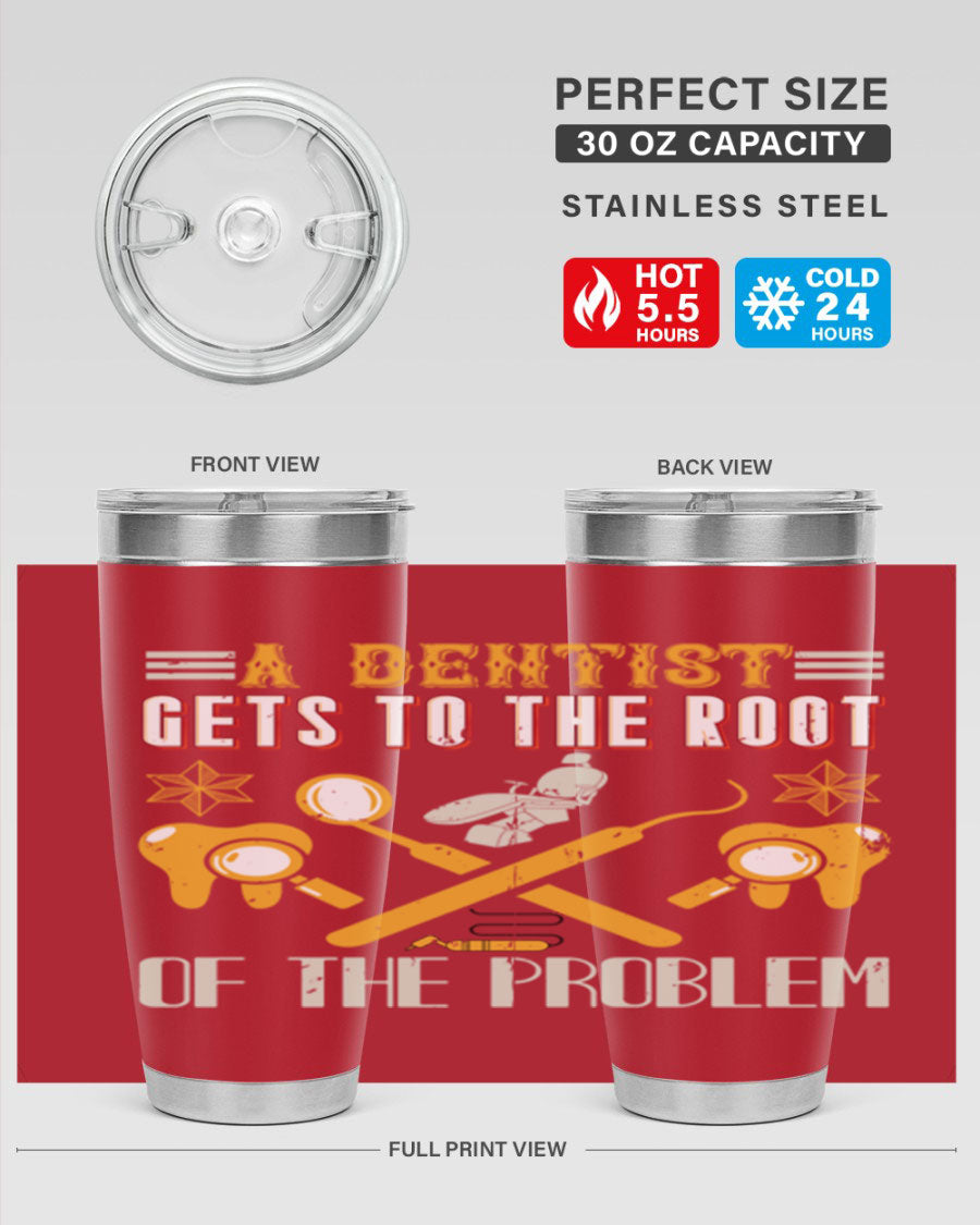 A Dentist Gets to the Root Style 39# tumbler, featuring a double wall vacuum stainless steel design with a vibrant print, perfect for hot and cold beverages.