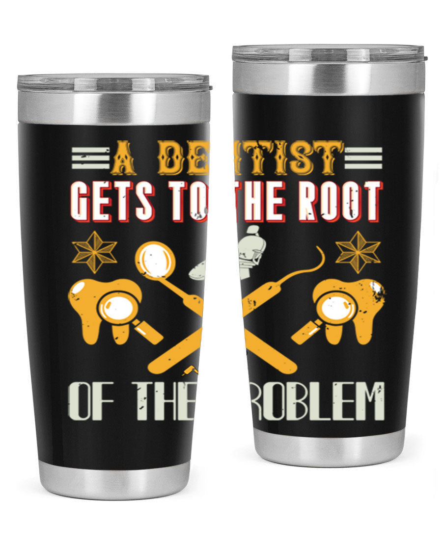 A Dentist Gets to the Root Style 39# tumbler, featuring a double wall vacuum stainless steel design with a vibrant print, perfect for hot and cold beverages.