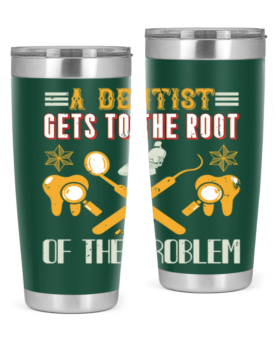 A Dentist Gets to the Root Style 39# tumbler, featuring a double wall vacuum stainless steel design with a vibrant print, perfect for hot and cold beverages.