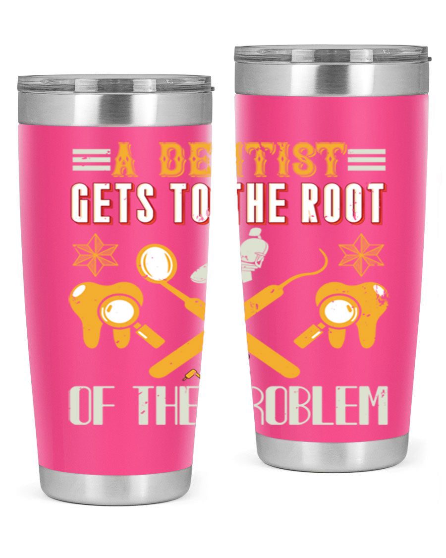 A Dentist Gets to the Root Style 39# tumbler, featuring a double wall vacuum stainless steel design with a vibrant print, perfect for hot and cold beverages.