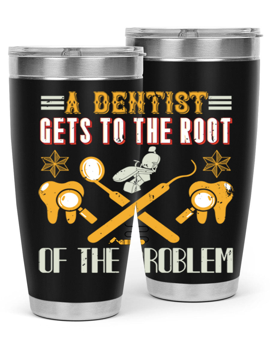 A Dentist Gets to the Root Style 39# tumbler, featuring a double wall vacuum stainless steel design with a vibrant print, perfect for hot and cold beverages.