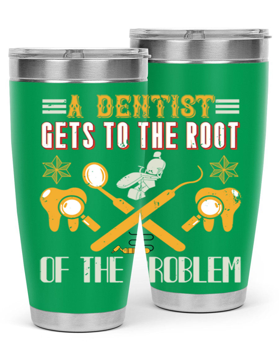 A Dentist Gets to the Root Style 39# tumbler, featuring a double wall vacuum stainless steel design with a vibrant print, perfect for hot and cold beverages.