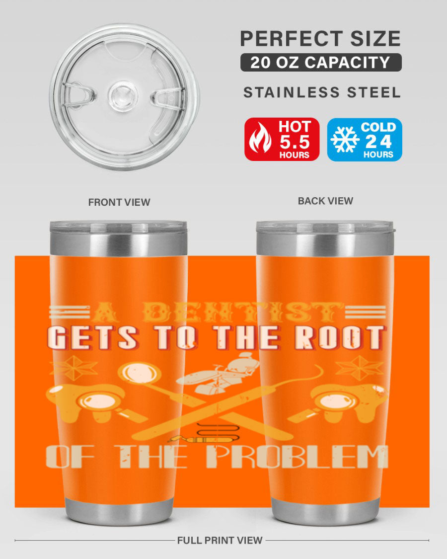 A Dentist Gets to the Root Style 39# tumbler, featuring a double wall vacuum stainless steel design with a vibrant print, perfect for hot and cold beverages.