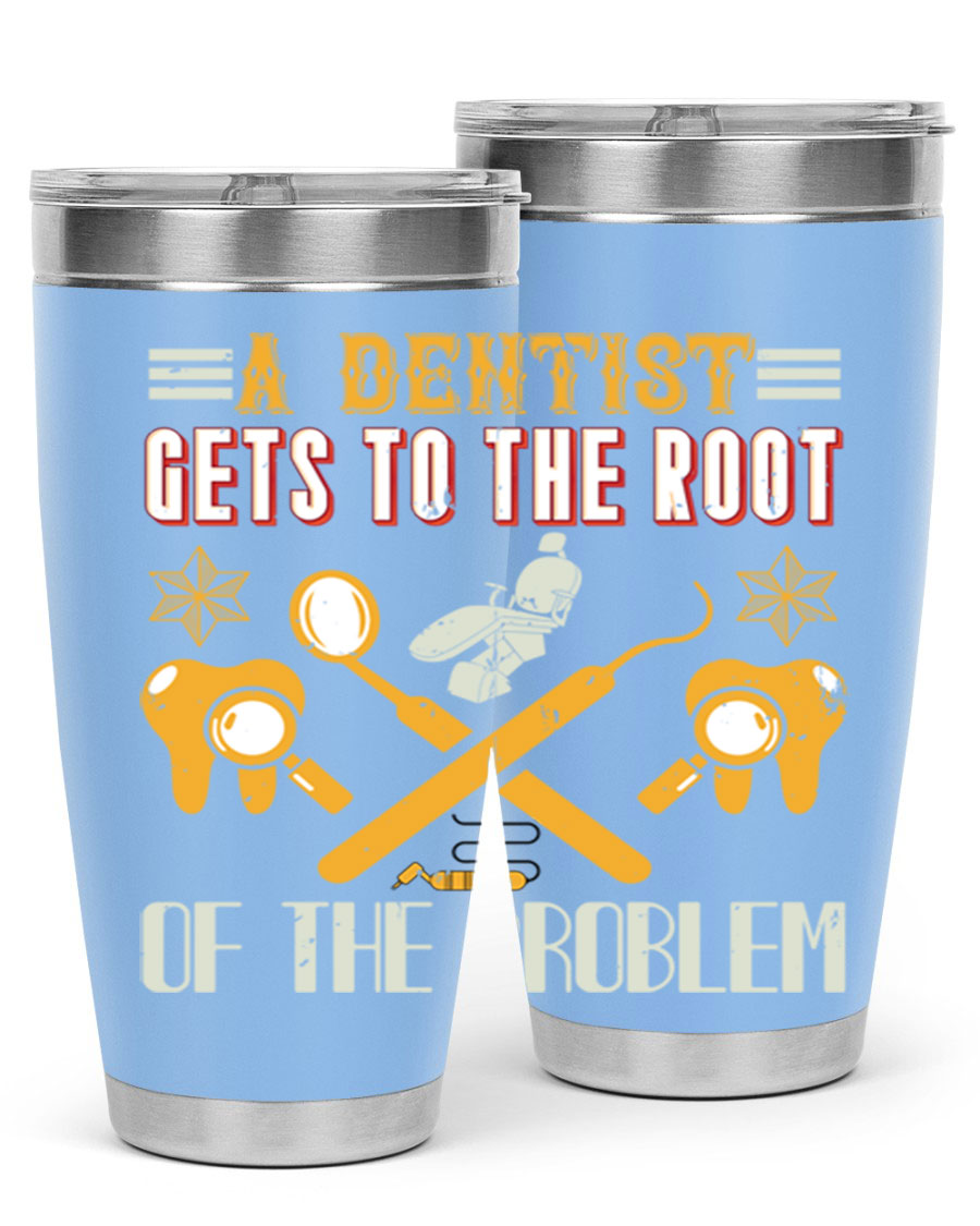 A Dentist Gets to the Root Style 39# tumbler, featuring a double wall vacuum stainless steel design with a vibrant print, perfect for hot and cold beverages.