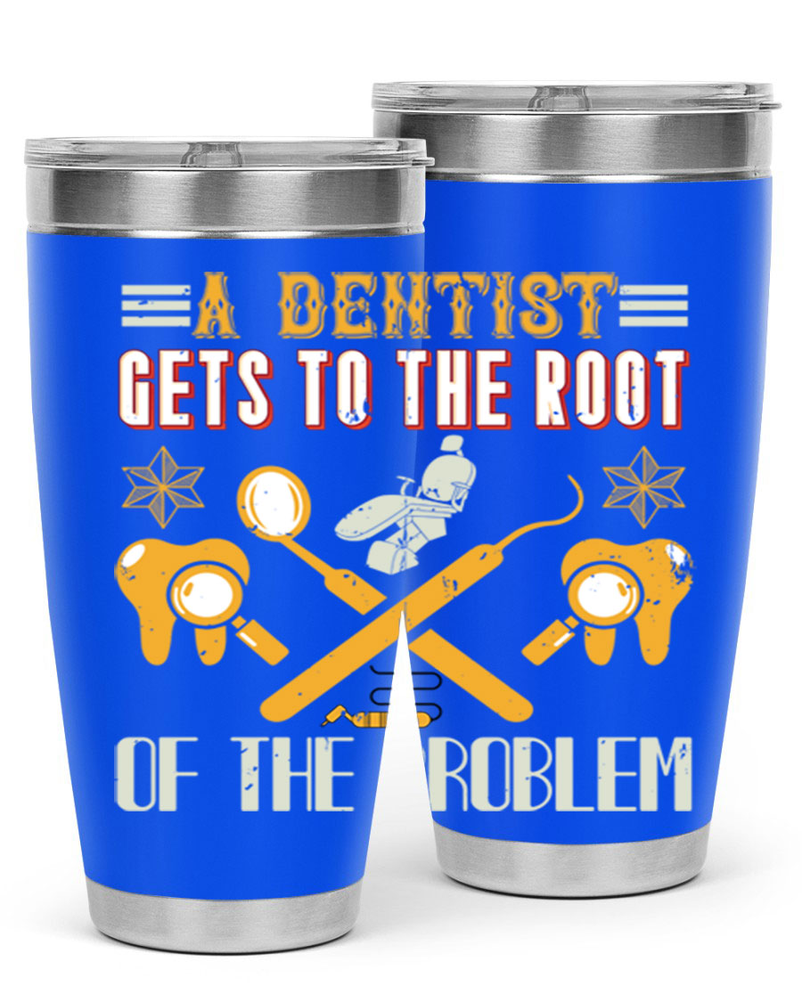 A Dentist Gets to the Root Style 39# tumbler, featuring a double wall vacuum stainless steel design with a vibrant print, perfect for hot and cold beverages.