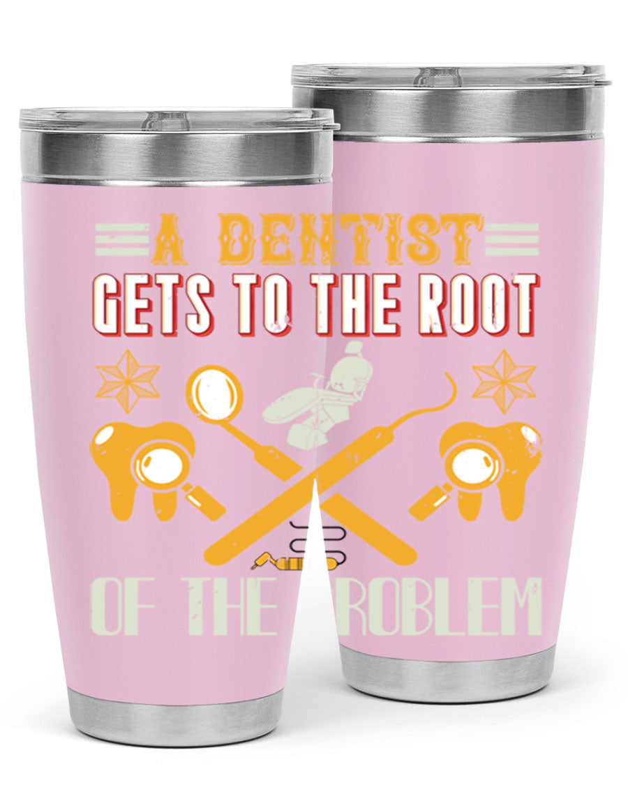 A Dentist Gets to the Root Style 39# tumbler, featuring a double wall vacuum stainless steel design with a vibrant print, perfect for hot and cold beverages.