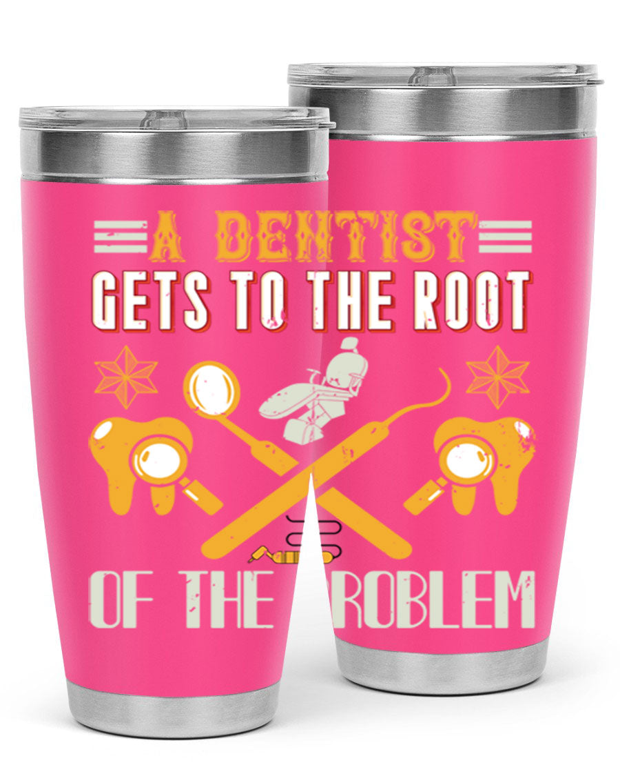 A Dentist Gets to the Root Style 39# tumbler, featuring a double wall vacuum stainless steel design with a vibrant print, perfect for hot and cold beverages.