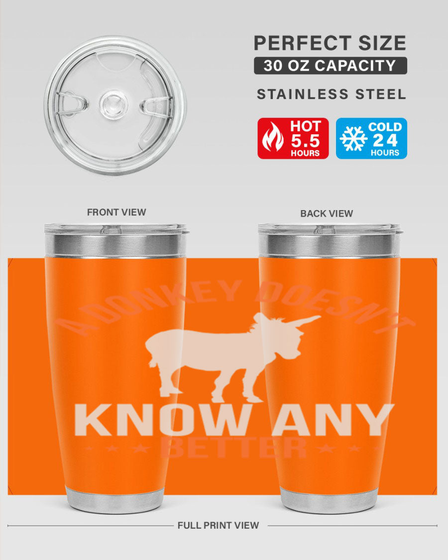 A stylish 20oz stainless steel tumbler featuring a unique design with the phrase 'A Donkey Doesn't Know Any Better', perfect for hot and cold beverages.