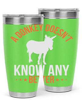 A stylish 20oz stainless steel tumbler featuring a unique design with the phrase 'A Donkey Doesn't Know Any Better', perfect for hot and cold beverages.