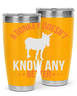 A stylish 20oz stainless steel tumbler featuring a unique design with the phrase 'A Donkey Doesn't Know Any Better', perfect for hot and cold beverages.