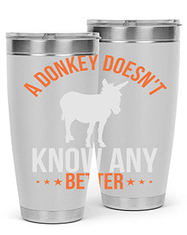 A stylish 20oz stainless steel tumbler featuring a unique design with the phrase 'A Donkey Doesn't Know Any Better', perfect for hot and cold beverages.