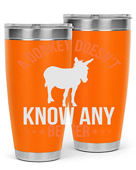 A stylish 20oz stainless steel tumbler featuring a unique design with the phrase 'A Donkey Doesn't Know Any Better', perfect for hot and cold beverages.