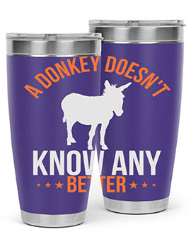 A stylish 20oz stainless steel tumbler featuring a unique design with the phrase 'A Donkey Doesn't Know Any Better', perfect for hot and cold beverages.