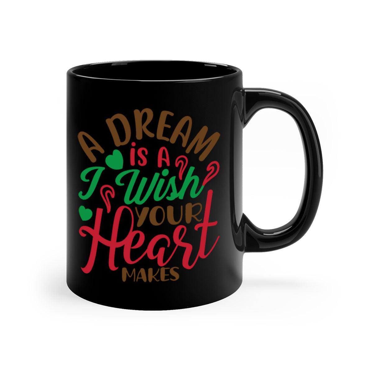 A two-tone ceramic coffee mug featuring the phrase 'A Dream Is A Wish Your Heart Makes', available in multiple colors with a glossy finish.