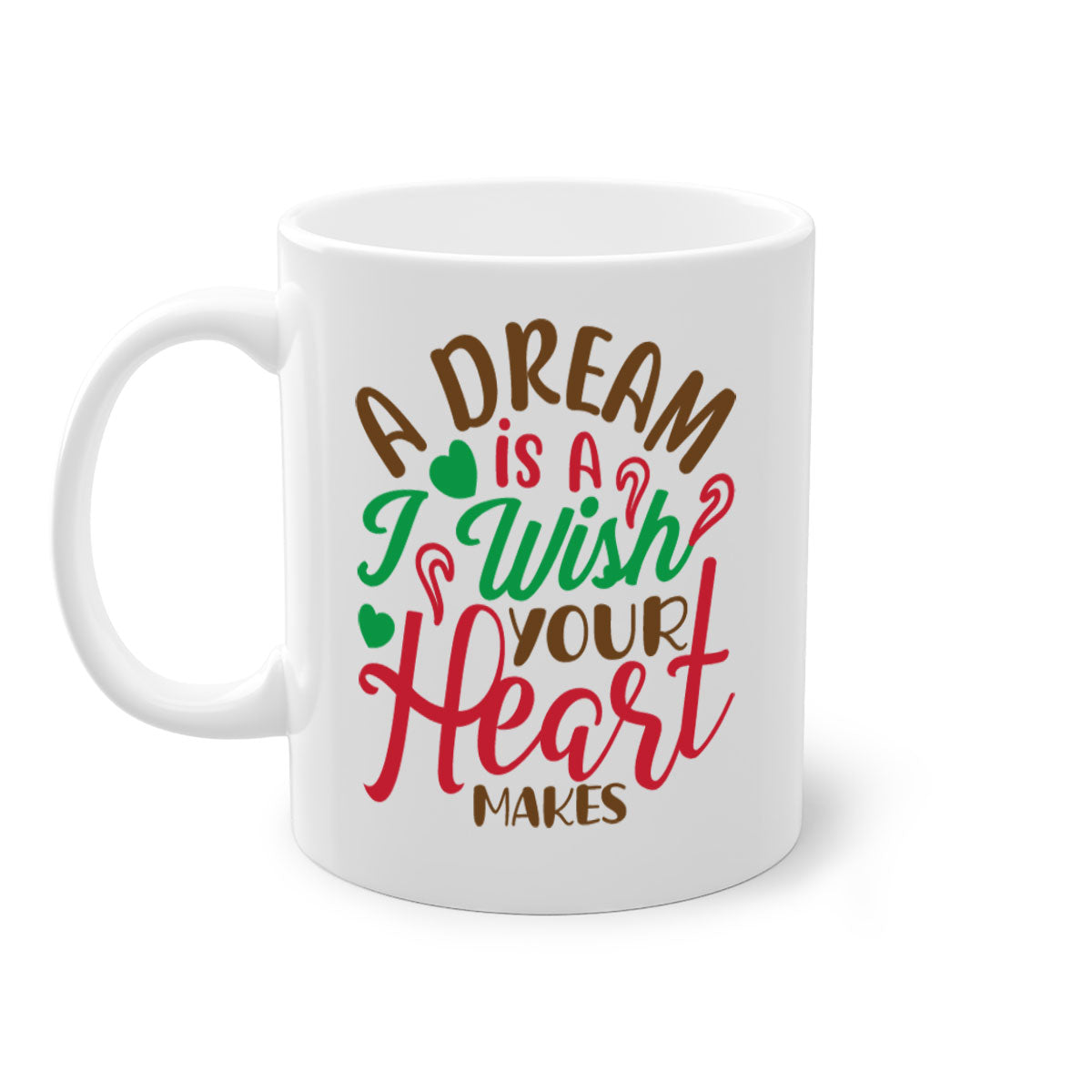 A two-tone ceramic coffee mug featuring the phrase 'A Dream Is A Wish Your Heart Makes', available in multiple colors with a glossy finish.