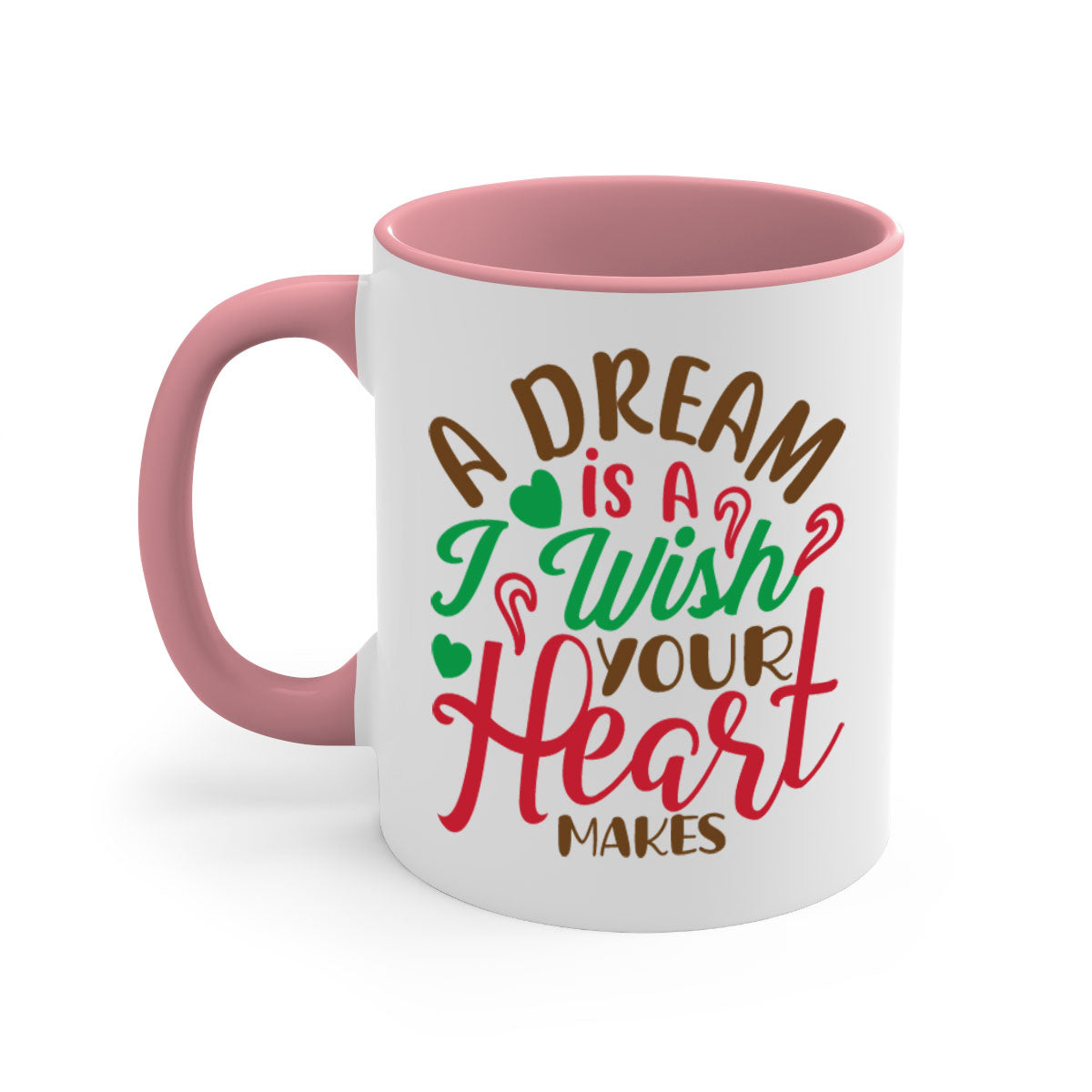 A two-tone ceramic coffee mug featuring the phrase 'A Dream Is A Wish Your Heart Makes', available in multiple colors with a glossy finish.