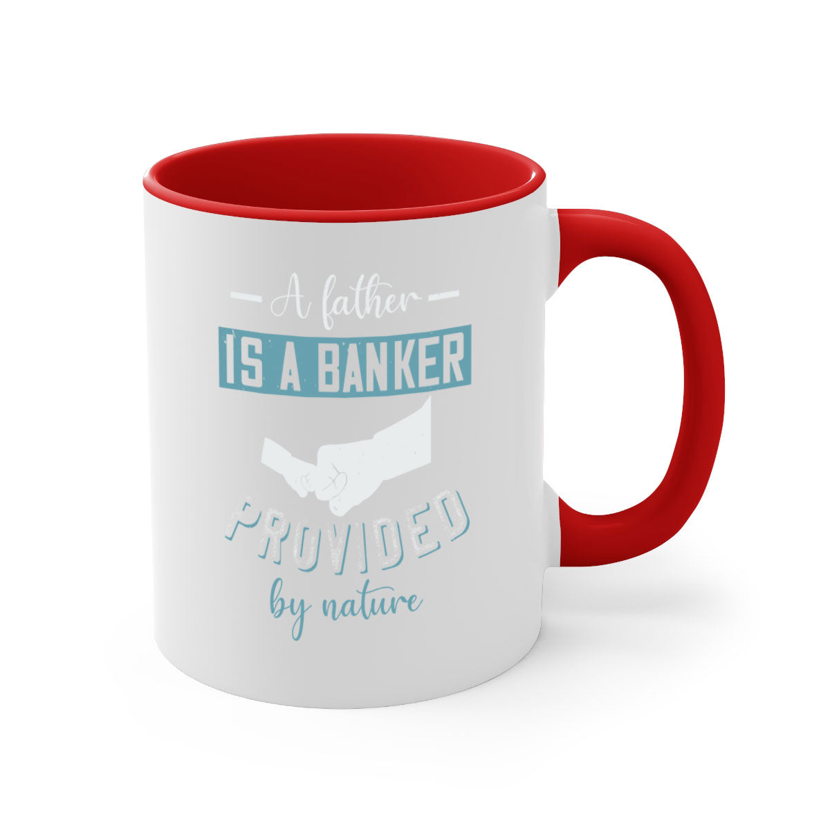 A stylish two-tone coffee mug with 'A Father is a Banker' design, featuring a colored handle and glossy finish, available in multiple colors.