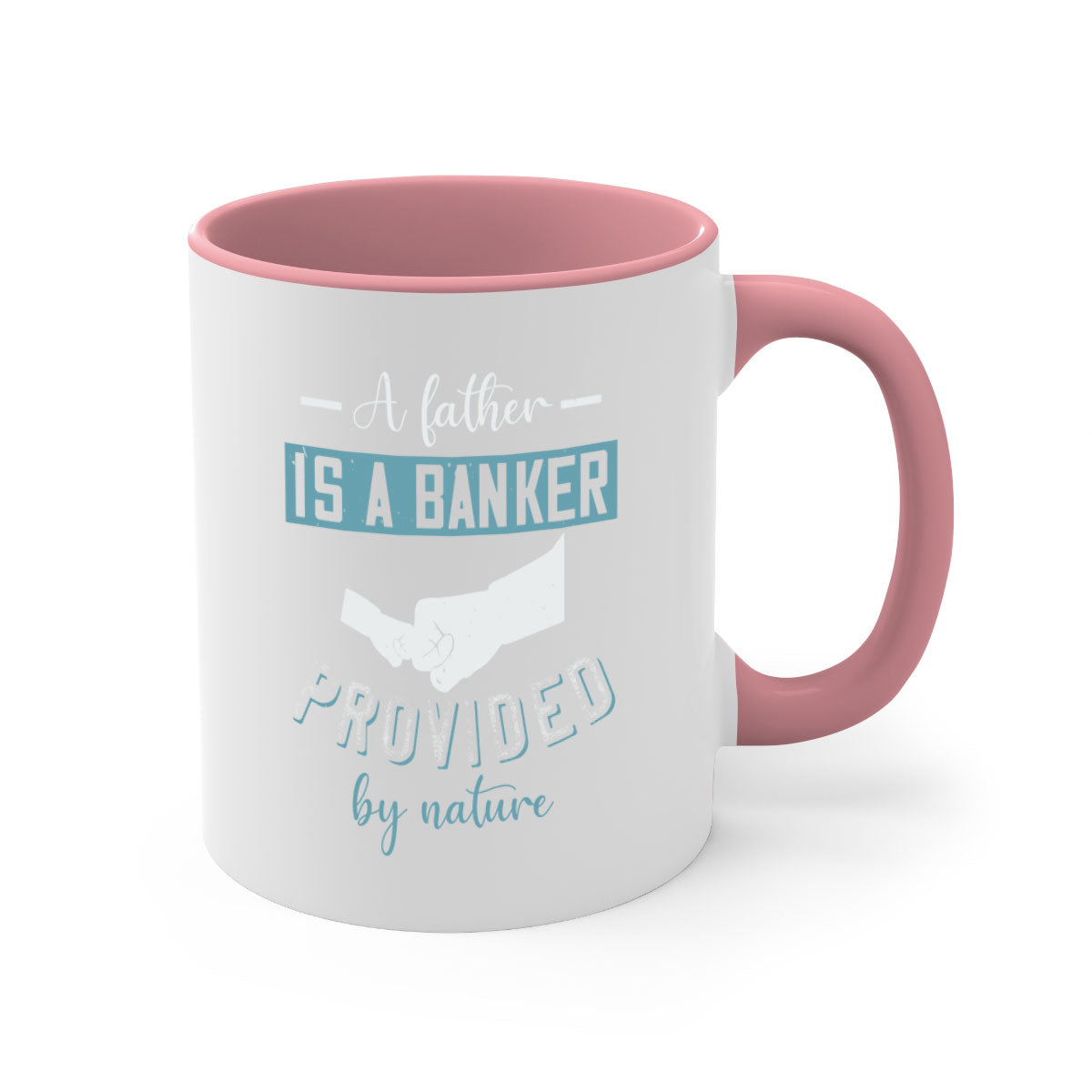 A stylish two-tone coffee mug with 'A Father is a Banker' design, featuring a colored handle and glossy finish, available in multiple colors.