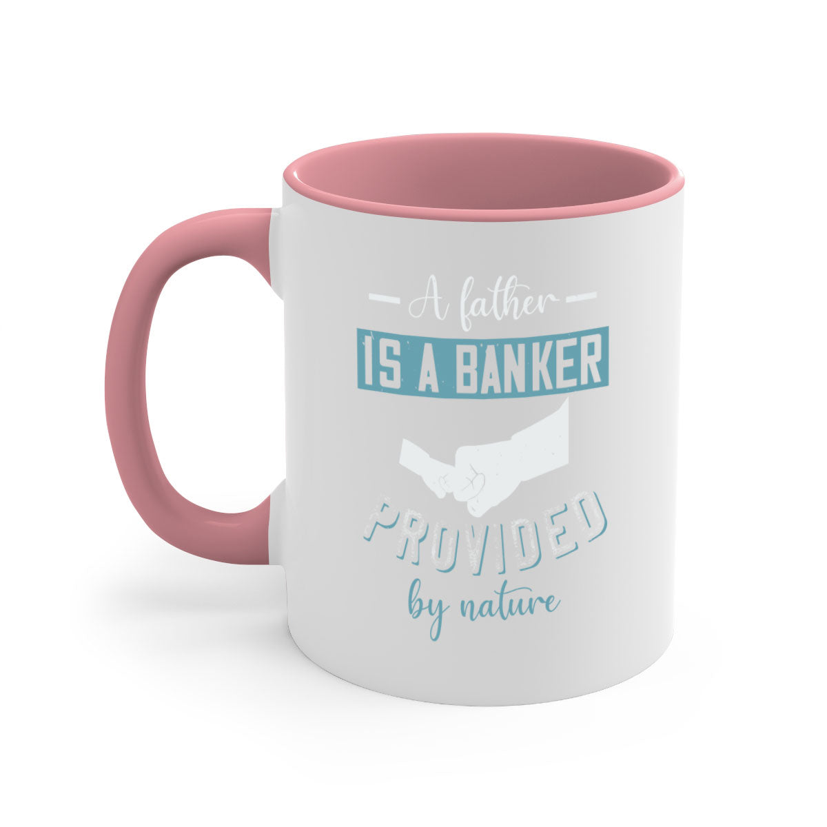 A stylish two-tone coffee mug with 'A Father is a Banker' design, featuring a colored handle and glossy finish, available in multiple colors.