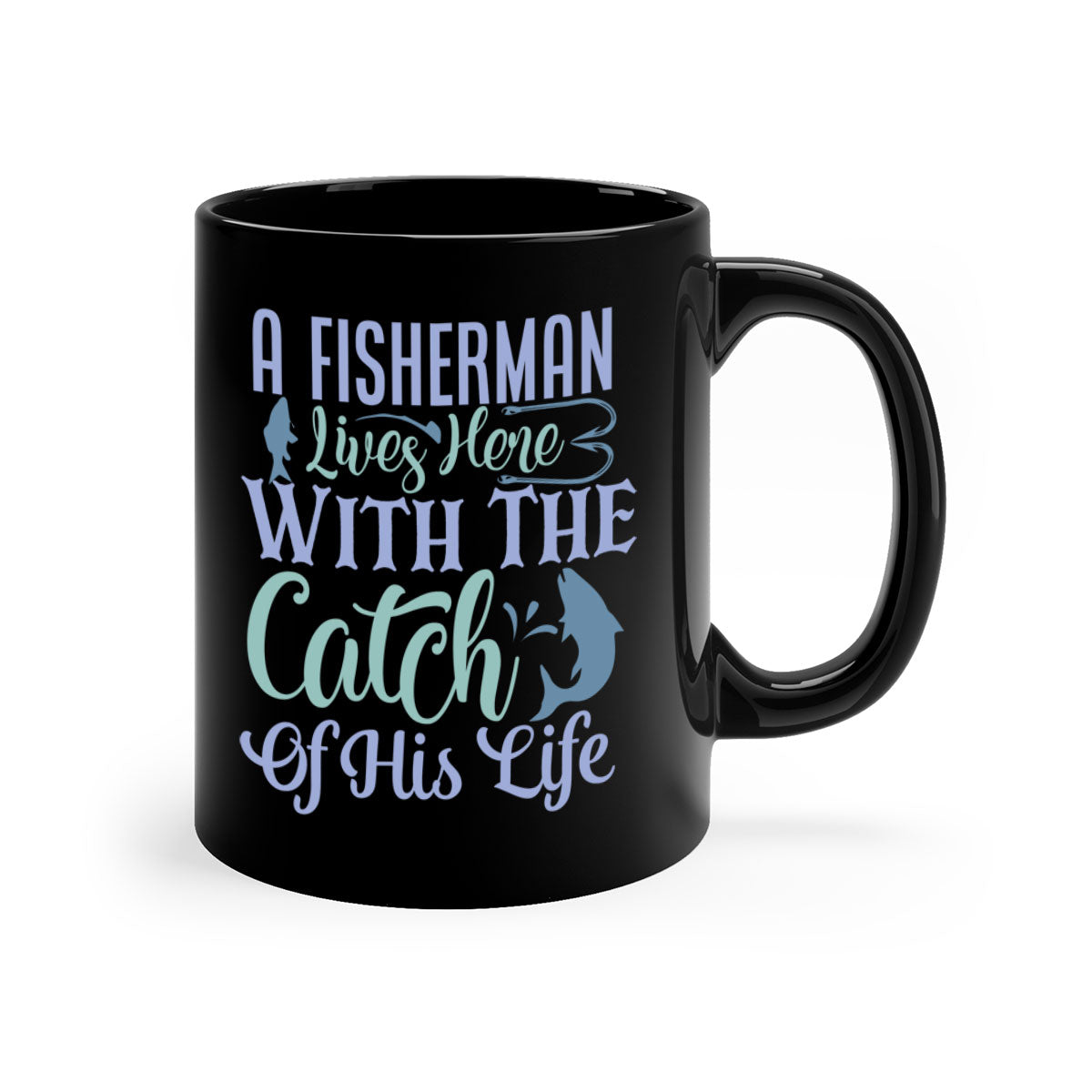 A stylish two-tone ceramic mug featuring the phrase 'A Fisherman Lives Here with the Catch of His Life', available in multiple colors.