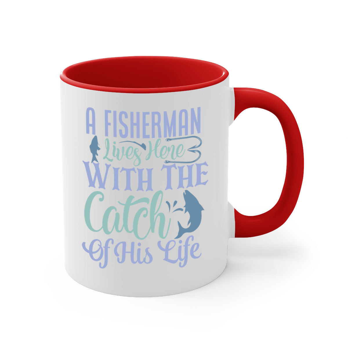 A stylish two-tone ceramic mug featuring the phrase 'A Fisherman Lives Here with the Catch of His Life', available in multiple colors.