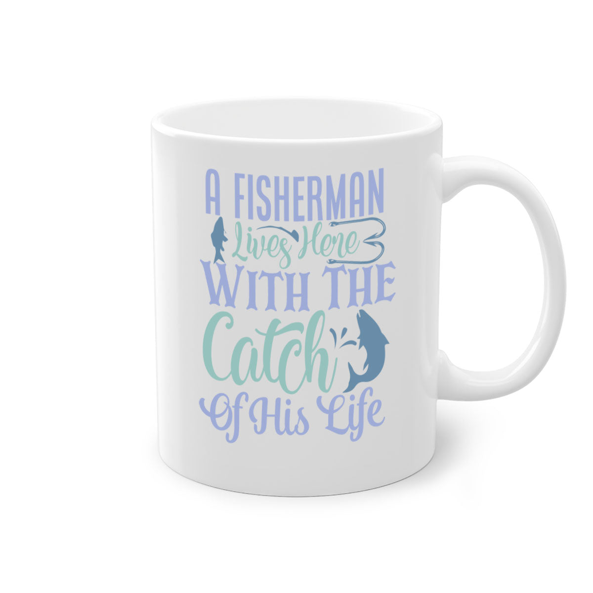 A stylish two-tone ceramic mug featuring the phrase 'A Fisherman Lives Here with the Catch of His Life', available in multiple colors.