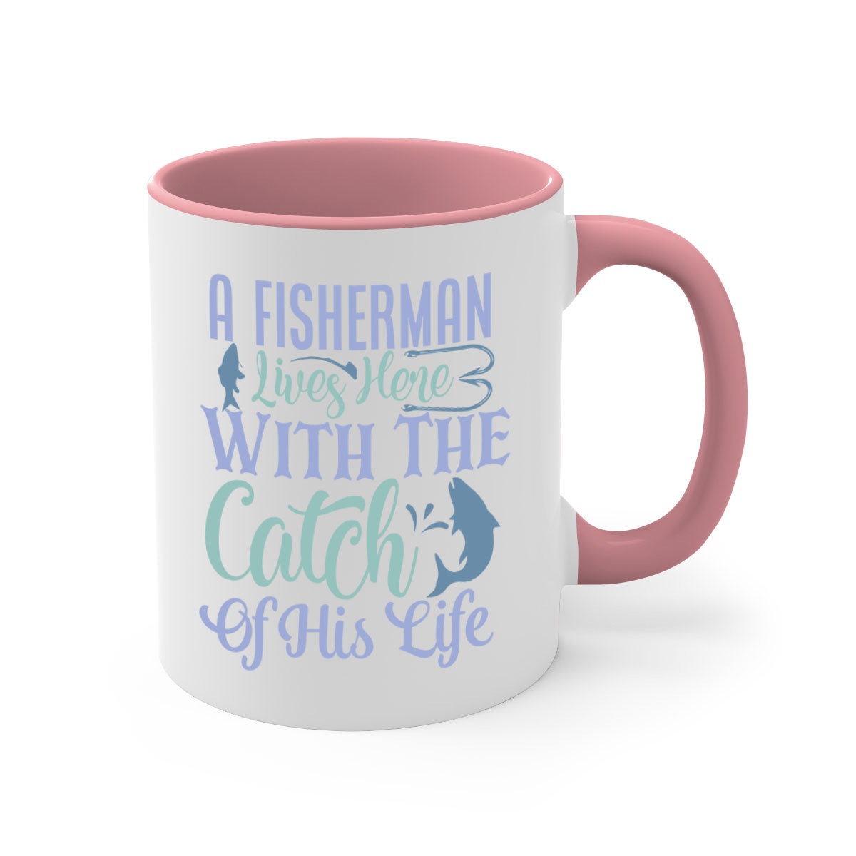 A stylish two-tone ceramic mug featuring the phrase 'A Fisherman Lives Here with the Catch of His Life', available in multiple colors.