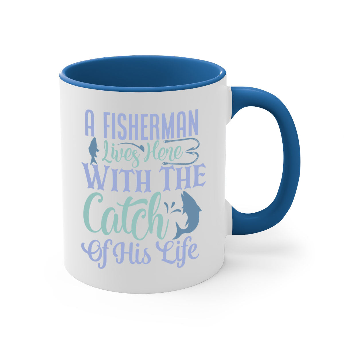 A stylish two-tone ceramic mug featuring the phrase 'A Fisherman Lives Here with the Catch of His Life', available in multiple colors.