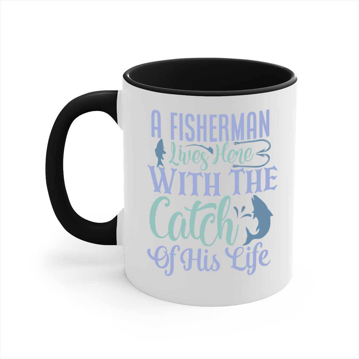 A stylish two-tone ceramic mug featuring the phrase 'A Fisherman Lives Here with the Catch of His Life', available in multiple colors.