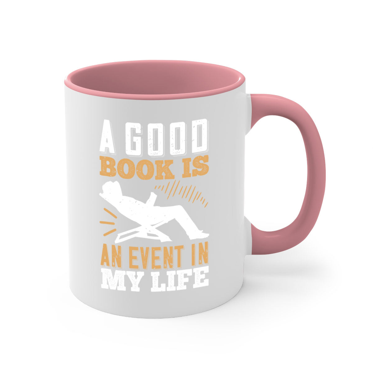 A stylish two-tone ceramic mug with a colored handle and interior, featuring the phrase 'A Good Book is an Event in My Life'.